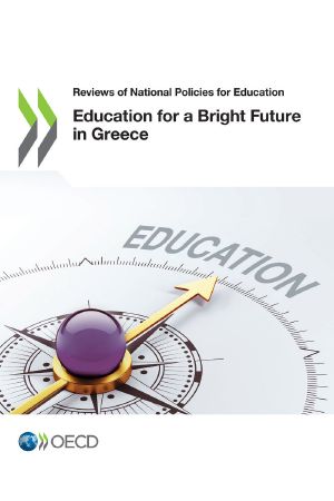 [Reviews of National Policies for Education 01] • Education for a Bright Future in Greece